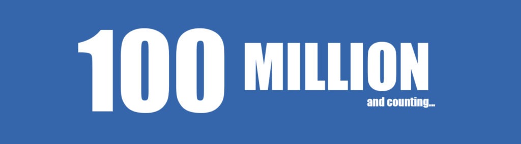 100 million and counting